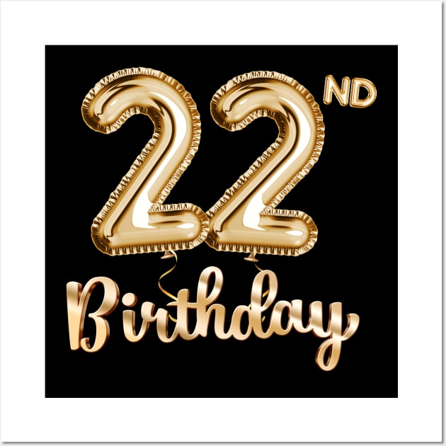 22nd Birthday Gifts - Party Balloons Gold Wall Art by BetterManufaktur